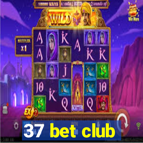 37 bet club